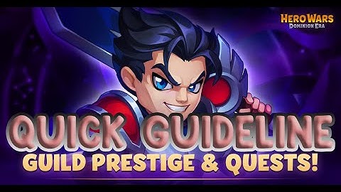 Hero Wars - Guild Prestige and Quests - Guideline