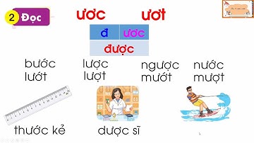 TV1 - TUẦN 16 - BÀI 71: ƯƠC  ƯƠT ( tiết 1-2) - Bộ Kết nối tri thức