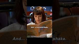 Pulp Fiction — "Did you just order a five-dollar shake?"