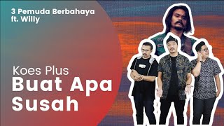 BUAT APA SUSAH (Cover) by 3 Pemuda Berbahaya | Lyric Video