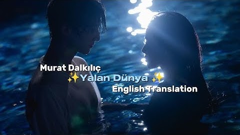 Murat Dalkılıç - Yalan Dünya (English Translation) | Turkish Song 🎧