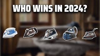 The Best Clothes Irons in 2024 - Must Watch Before Buying!