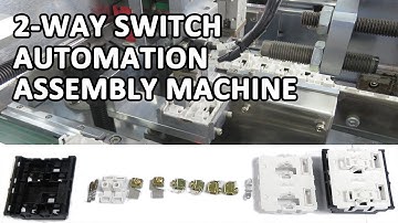 2 WAY SWITCH AUTOMATION ASSEMBLY MACHINE