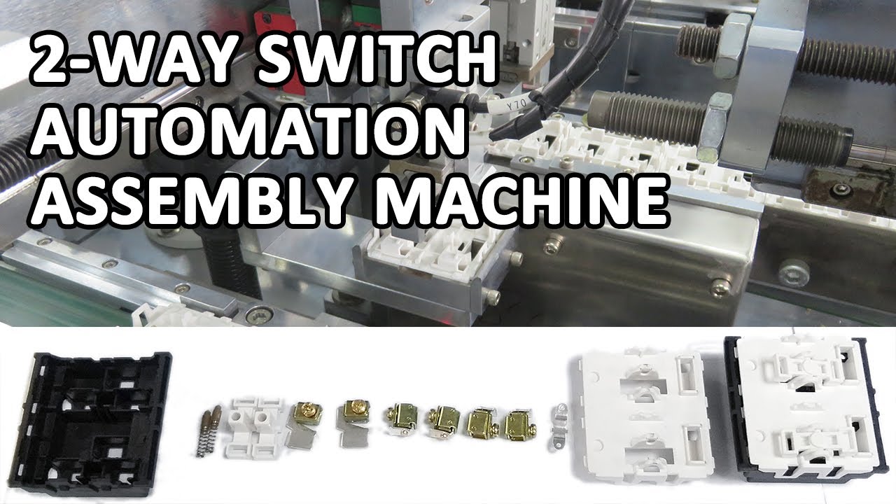 2 WAY SWITCH AUTOMATION ASSEMBLY MACHINE - YouTube