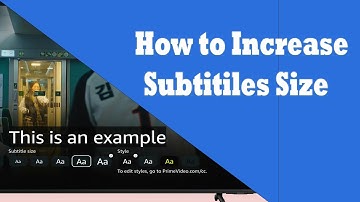 How to Change Subtitle Size on Prime Video | Increase Subtitles Font Size