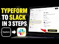 How to transfer survey answers from Typeform into Slack - Easy Tutorial