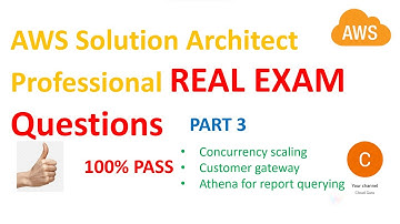 PART 3 - AWS Solution Architect Professional Real Questions