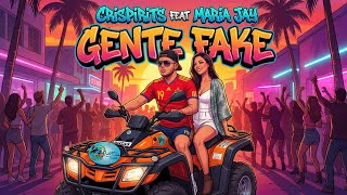 Crispirits feat Maria Jay - Gente Fake