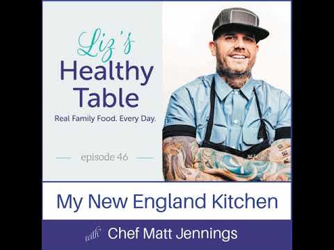 46: My New England Kitchen with Chef Matt Jennings