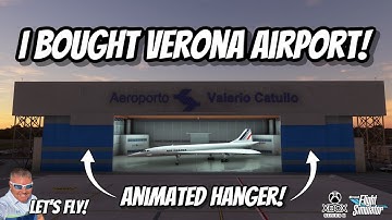 I Bought Verona Airport! Animated Hanger! Super Sweet! Review! MICROSOFT FLIGHT SIMULATOR XBOX