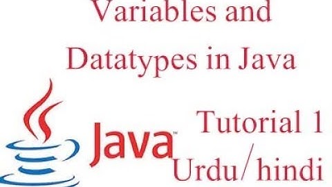 What are variables and data types in java | Tutorial # 1 for Beginners in Urdu/Hindi