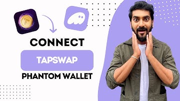 How To Connect Tapswap To Phantom Wallet (Best Method)