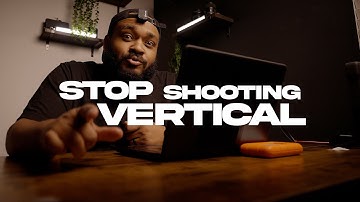 STOP SHOOTING VERTICAL!