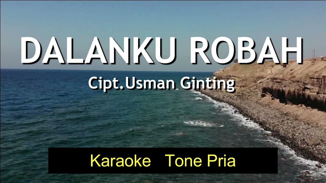DALANKU ROBAH | Tone Pria |KARAOKE TONE PRIA