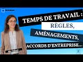 Temps de travail  rgles amnagements accords dentreprise  10 mai