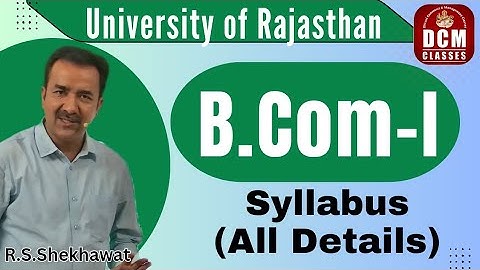 B.Com-I Syllabus Full Detail | University of Rajasthan| DCM CLASSES