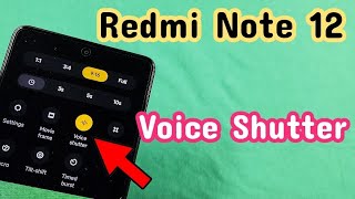 Hidden Camera Feature Voice Shutter for Redmi Note 12 phone - speak to shoot photos