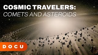 COSMIC TRAVELERS | Comets and Asteroids โ Wanderers of the Solar System