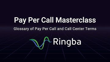 Pay Per Call Masterclass - Glossary of Pay Per Call and Call Center Terms