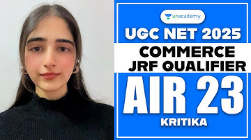 UGC NET 2025 Commerce JRF Qualifier | Commerce Topper | Kritika AIR 23 Commerce UGC NET Jan 2025