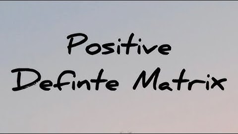 Positive definite matrix