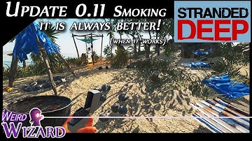 Stranded Deep Update 0.11 - Smoking it is always better (when it works)
