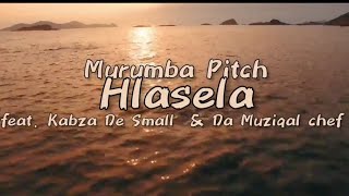 Murumba Pitch - Hlasela feat. Kabza De small & Da Muziqal chef