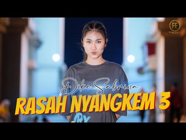 DIKE SABRINA - RASAH NYANGKEM 3 ( Official Music Video ) class=