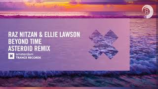 Vocal Trance Raz Nitzan & Ellie Lawson - Beyond Time Asteroid Remix Amsterdam Trance Lyrics