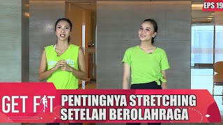 Pentingnya Streching Setelah Berolahraga   Get Fit