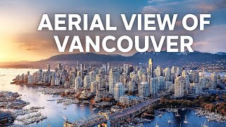 🇨🇦Vancouver 4K Drone Tour| Granville Island & Burrard Bridge Aerial Footage – DJI Mini 4/Cine-Style