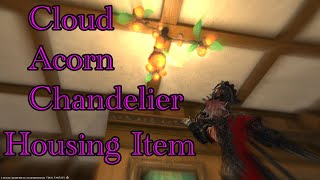 [FFXIV] Cloud Acorn Chandelier Housing Item