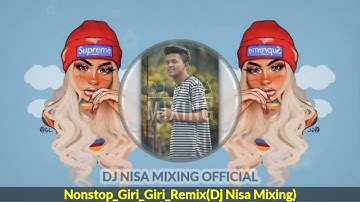 Dj Nonstop Giri Giri Remix 2023 | Dj Nisa Mixing Remix | Dj Fizo Faouez Remix | Dj Fizo Remix 2023