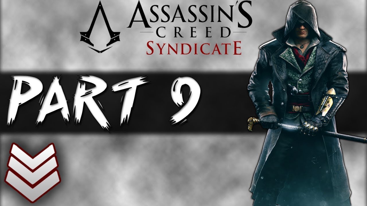 Assassin's Creed Syndicate Wlakthrough Gameplay part 9 - YouTube