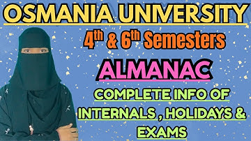 📌Degree 4th & 6th semester Almanac from Osmania University | Internals , Holidays & Exams info | O.U