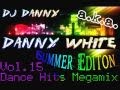 Dj danny aka  danny white  dance hits megamix vol15 summer edition