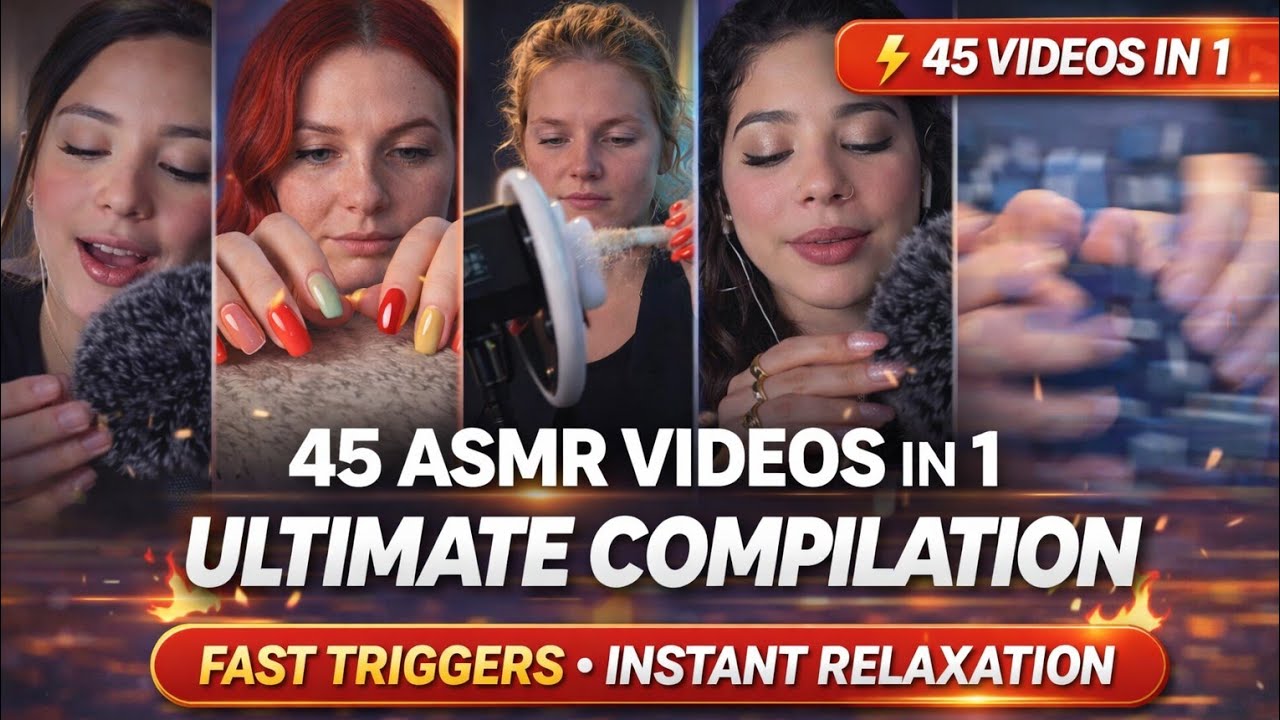 45 ASMR Videos in 1 🔥 Ultimate Compilation | Fast Triggers & Instant Relaxation