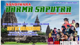 LIVE SANDIWARA 'DARMA SAPUTRA' || MALAM || JUM'AT 28 OKTOBER  2022 || WANASARI - BANGODUA - IM