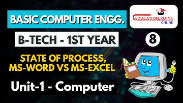 State of Process | MS-Word vs MS-Excel | Basic Computer Engineering B-Tech 1 year
