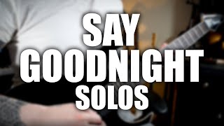 Bullet For My Valentine - Say Goodnight Solos by Hayden McCarry