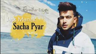 Sacha Pyar  Song  - Jass Manak | Kaptan | Latest Punjabi Song | Geet Mp3