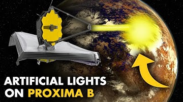 James Webb Telescope Discovered Artificial Lights On Proxima B