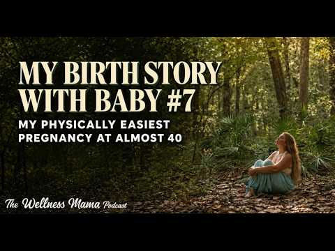 1076: My Birth Story with Baby #7- My Physically Easiest Pregnancy at Almost 40 (Solo)