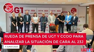 Rueda de prensa de UGT y CCOO para analizar la situación de cara al 23J