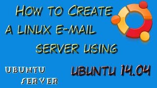 How to Build Your Own E Mail Server using Ubuntu Server 14.04