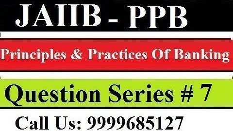 JAIIB (Principles And Practices Of Banking) Question Set # 7