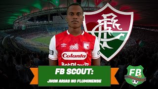 ESSE JHON ARIAS QUE O FLUMINENSE CONTRATOU JOGA MUITO? ANALISE