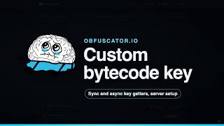 Obfuscator.io Custom Bytecode Key: Compile-Time Key and Runtime Key Getter
