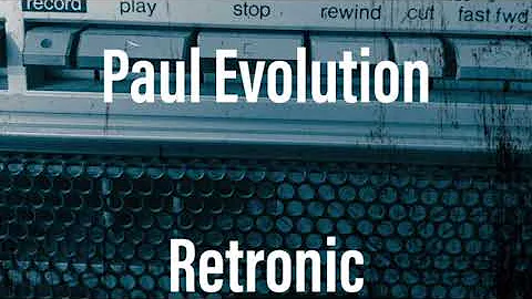 Paul Evolution - Something Unreal (Retronic Mix)