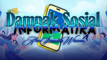 Dampak Sosial Informatika💻  │Aiko Shaquilla Wibowo (4)
